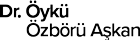 Dr. Öykü Özbörü Aşkan